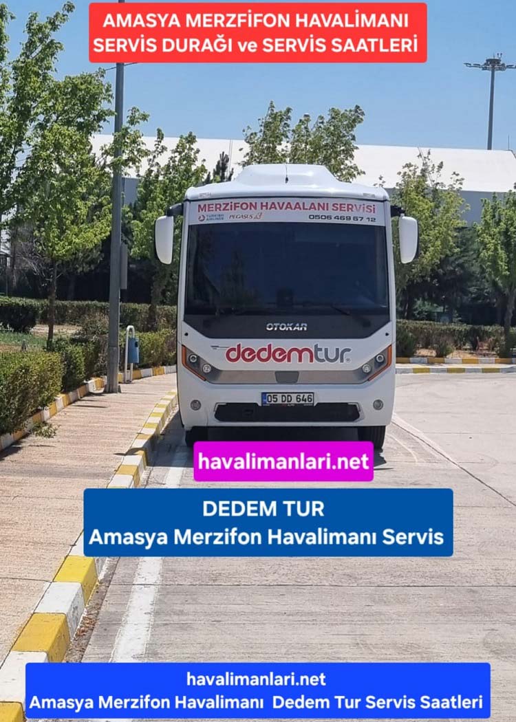 Amasya Merzifon Havalimanı Dedem Tur Servisi ve Servis Saatleri
